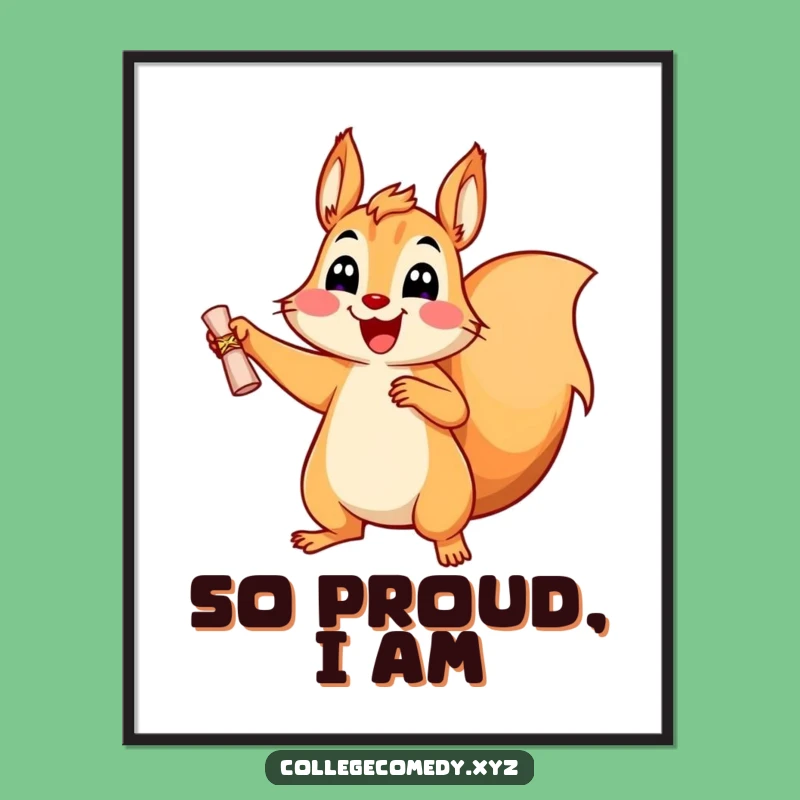 Funny Squirrel Graduation Poster: Whimsical Wall Art, Perfect Humorous Gift for Dorms